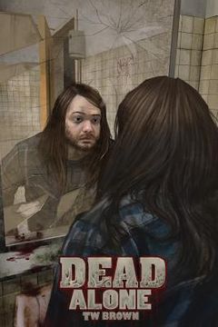 portada Dead: Alone: Book 2 of the New DEAD Series (en Inglés)