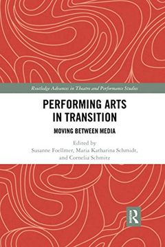 portada Performing Arts in Transition (Routledge Advances in Theatre & Performance Studies) (en Inglés)