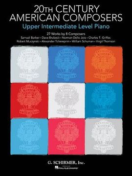 portada 20th Century American Composers - Upper Intermediate Level Piano: 27 Works by 8 Composers (en Inglés)