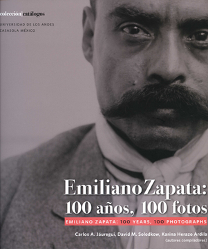 portada EMILIANO ZAPATA 100 AÑOS 100 FOTOS (in Spanish)