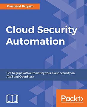 portada Cloud Security Automation: Get to Grips With Automating Your Cloud Security on aws and Openstack (en Inglés)