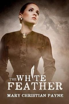 portada The White Feather: A Novel of Forbidden Love in World War I England (en Inglés)