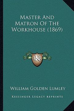 portada master and matron of the workhouse (1869) (en Inglés)