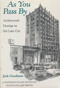 portada As you Pass by: Architectural Musings on Salt Lake City: A Collection of Columns and Sketches From the Salt Lake Tribune (en Inglés)