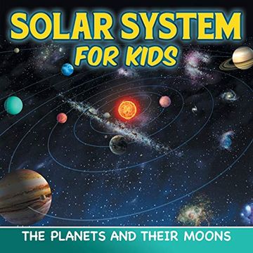 portada Solar System for Kids: The Planets and Their Moons (in English)