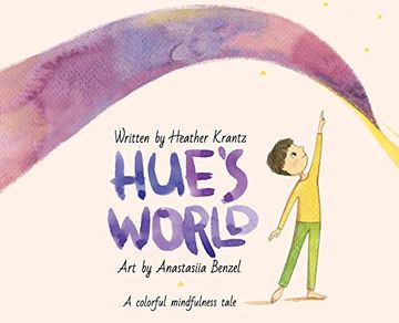 portada Hue's World: A Colorful Mindfulness Tale (en Inglés)