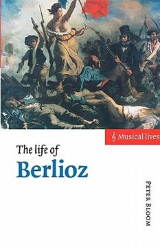 portada The Life of Berlioz Paperback (Musical Lives) (en Inglés)