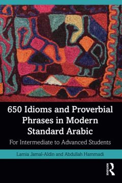 portada 650 Idioms and Proverbial Phrases in Modern Standard Arabic: For Intermediate to Advanced Students (en Inglés)