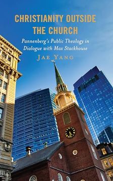portada Christianity Outside the Church: Pannenberg’S Public Theology in Dialogue With max Stackhouse (in English)