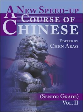 portada A new Speed-Up Course of Chinese (Senior Grade): Volume ii: V. Ii: (en Inglés)