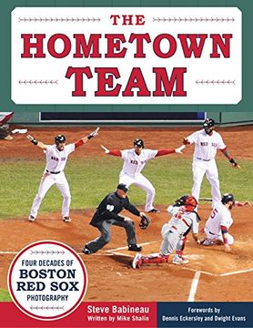 portada The Hometown Team: Four Decades of Boston red sox Photography 