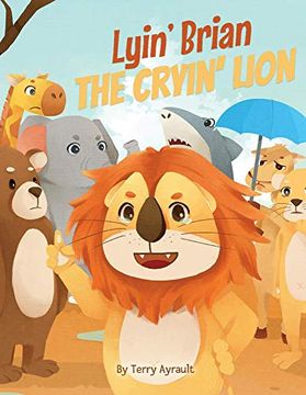 portada Lyin' Brian the Cryin' Lion: Volume 1 (en Inglés)