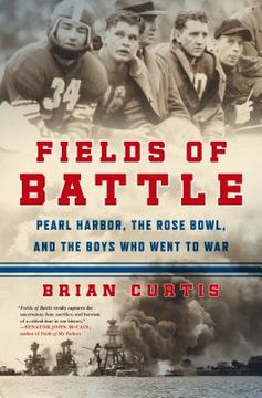 portada Fields of Battle: Pearl Harbor, the Rose Bowl, and the Boys who Went to war (in English)