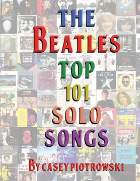 portada The Beatles Top 101 Solo Songs: The definitive look at the best of The Beatles work on their own. (en Inglés)