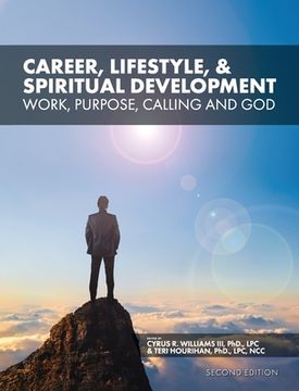 portada Career, Lifestyle, and Spiritual Development: Work, Purpose, Calling, and God (en Inglés)