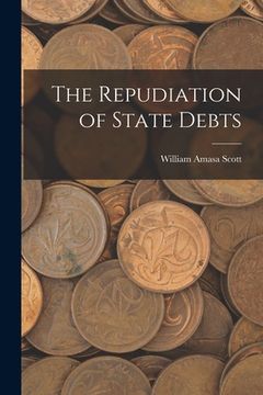 portada The Repudiation of State Debts (en Inglés)