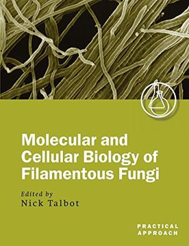 portada Molecular and Cellular Biology of Filamentous Fungi: A Practical Approach (Practical Approach Series) (in English)