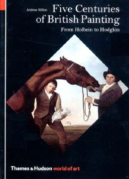 portada Five Centuries of British Painting: From Holbein to Hodgkin (en Inglés)