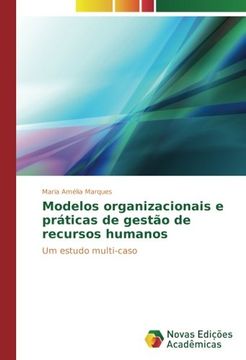 portada Modelos organizacionais e práticas de gestão de recursos humanos: Um estudo multi-caso