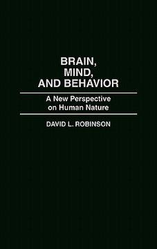 portada brain, mind, and behavior: a new perspective on human nature (en Inglés)