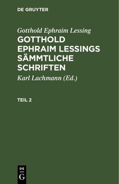 portada Gotthold Ephraim Lessing: Gotthold Ephraim Lessings Sämmtliche Schriften. Teil 2 (en Alemán)