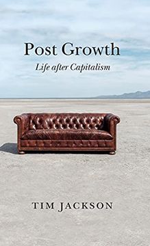 portada Post Growth: Life After Capitalism (en Inglés)