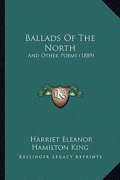 portada ballads of the north: and other poems (1889) (in English)