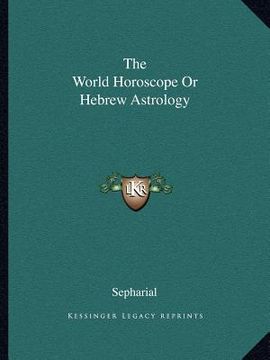 the world horoscope or hebrew astrology