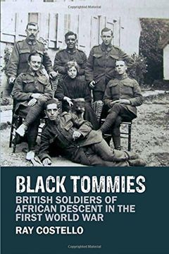 portada Black Tommies: British Soldiers of African Descent in the First World War (en Inglés)