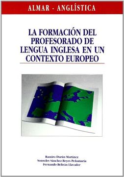 La formación del profesorado de lengua inglesa en un contexto europeo