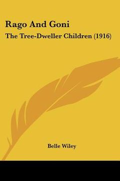 portada rago and goni: the tree-dweller children (1916) (en Inglés)