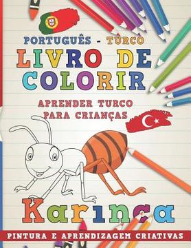 portada Livro de Colorir Português - Turco I Aprender Turco Para Crianças I Pintura E Aprendizagem Criativas (en Portugués)