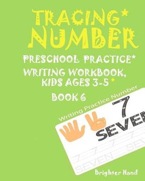 portada Tracing: NUMBER*Preschoolers*Practice Writing*Workbook, KIDS*AGES*3-5*: TRACING: NUMBER*Preschoolers*Practice Writing*Workbook, (en Inglés)