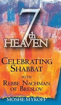 portada Seventh Heaven: Celebrating Shabbat with Rebbe Nachman of Breslov (en Inglés)