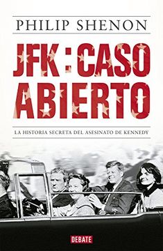 portada Jfk: Caso Abierto. La Historia Secreta del Asesinato de Kennedy