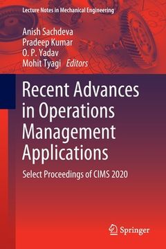 portada Recent Advances in Operations Management Applications: Select Proceedings of Cims 2020 (en Inglés)