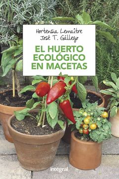 portada El Huerto Ecológico en Macetas (Cultivos) (in Spanish)