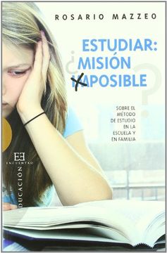 portada Estudiar¿ Misión Imposible? Sobre el Método de Estudio en la Escuela y en Familia (Ensayo) (in Spanish)