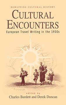 portada Cultural Encounters: European Travel Writing in the 1930S (Remapping Cultural History) (in English)