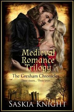 portada The Gresham Chronicles (Books 1-3): Three Medieval Romances (en Inglés)