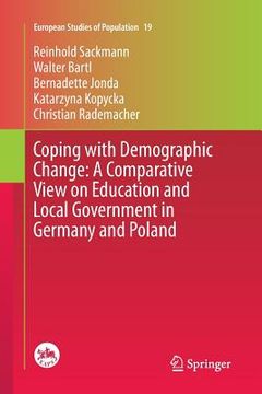 portada Coping with Demographic Change: A Comparative View on Education and Local Government in Germany and Poland (in English)