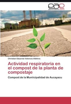 portada Actividad respiratoria en el compost de la planta de compostaje: Compost de la Muniicipalidad de Aucayacu (Spanish Edition)