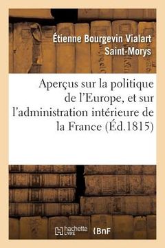 portada Aperçus Sur La Politique de l'Europe, Et Sur l'Administration Intérieure de la France (en Francés)