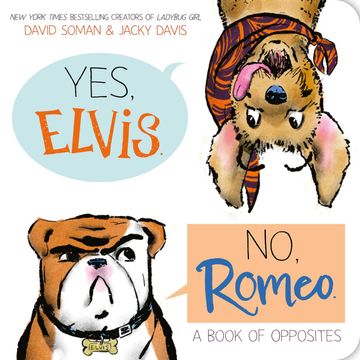 portada Yes, Elvis. No, Romeo.: A Book of Opposites (en Inglés)