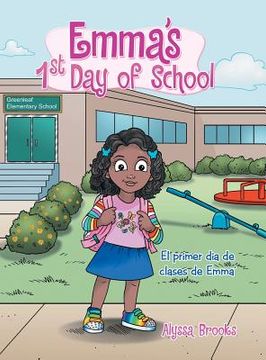 portada Emma's 1St Day of School: El Primer Dia De Clases De Emma' (in English)