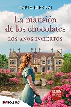 portada La Mansion de los Chocolates. Los Años Inciertos (la Mansion de l os Chocolates 3) (in Spanish)