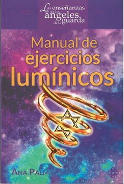 portada Manual de Ejercicios Lumínicos (Enseñanzas de los Ángeles de la Guarda (in Spanish)