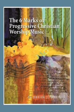 portada the 6 marks of progressive christian worship music (in English)