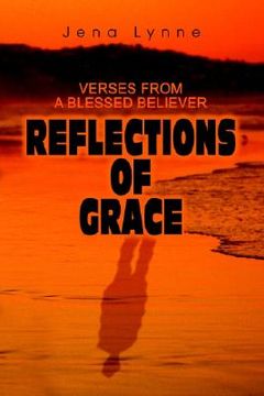 portada reflections of grace: verses from a blessed believer (en Inglés)
