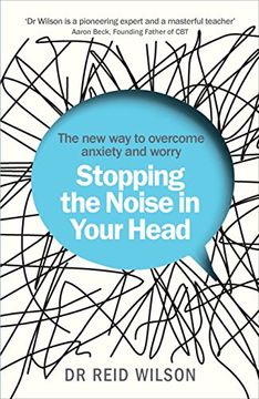 portada Stopping the Noise in Your Head: The new way to Overcome Anxiety and Worry (en Inglés)